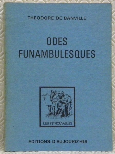 Odes funambulesques. Deuxième édition précédée d’une lettre de Victor Hugo, …