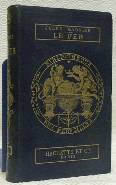 Le Fer. Deuxième édition illustrée de 70 gravures sur bois. …