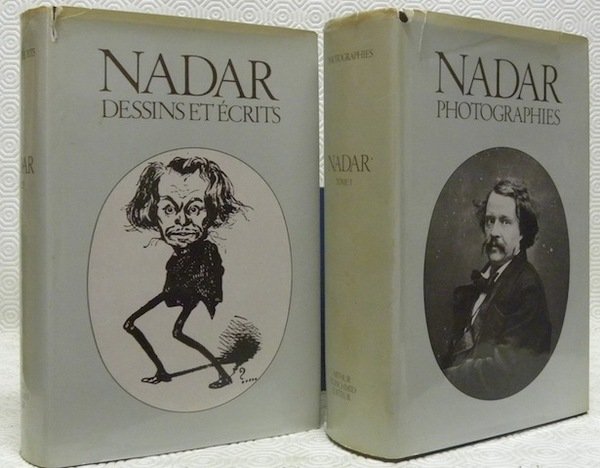 Nadar. Oeuvres. 2 Volumes. Tome 1: Photographies. Préface de Jean-François …