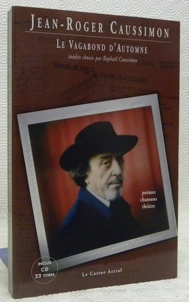 Le Vagabond d’Automne. Poèmes, chansons et théâtre.