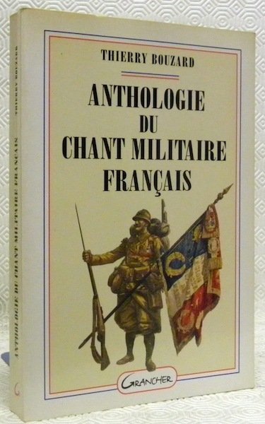 Anthologie du chant militaire français.