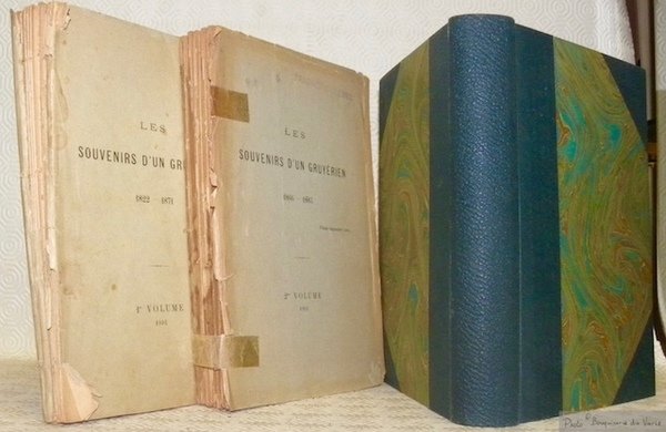 Les souvenirs d’un Gruyérien (1822-1879). Tomes 1, 2, 3 et …