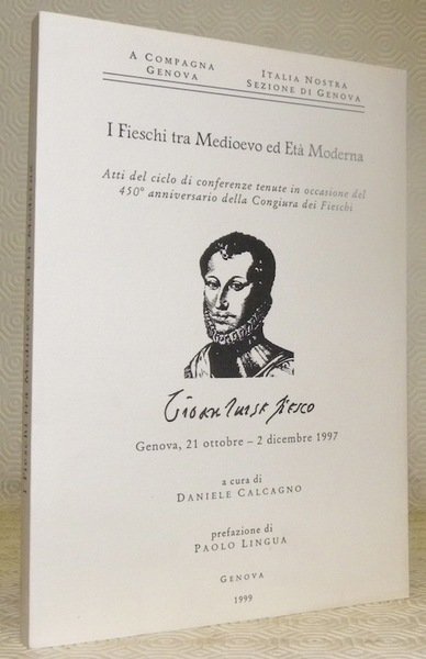 I Fieschi tra Medioevo ed Eta Moderna. Atti del ciclo …