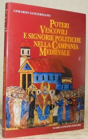 Poteri Vescovili e signorie politiche nella Campania Medievale. Universita degli …