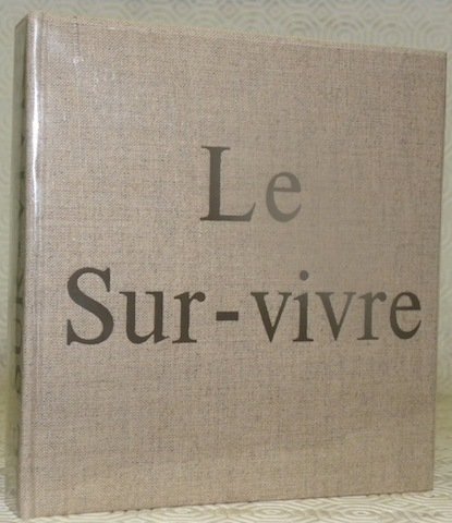Le Sur-vivre. Collection Le Bien- 3.