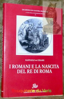 I Romani e la nascita del re di Roma. Quaderni …