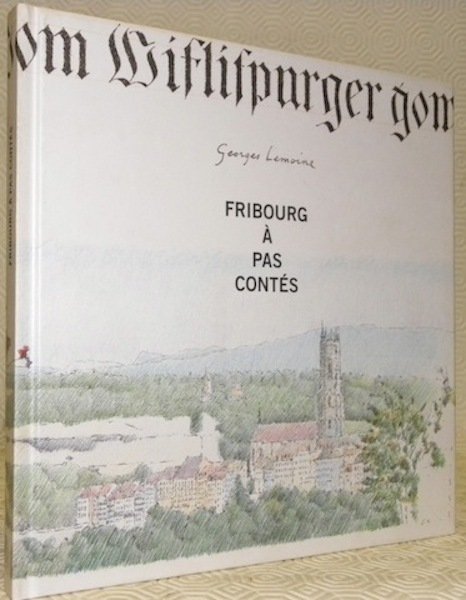 Fribourg à pas contés.