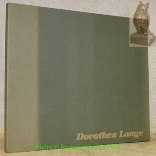 Celebrating A Collection. The Work of Dorothea Lange. With contributions …