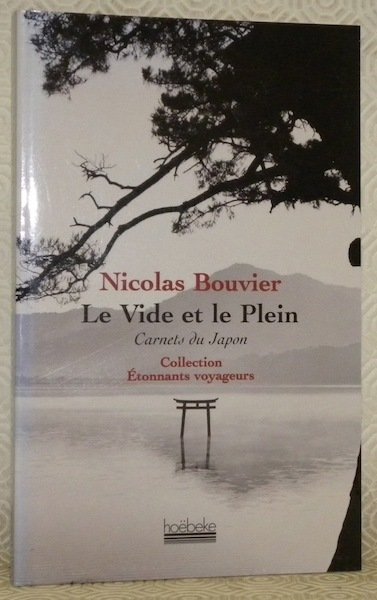 Le Vide et le Plein. Carnets du Japon 1964 - …