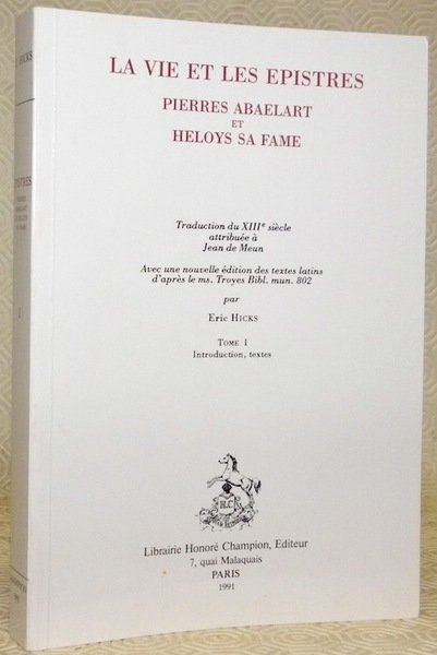 La vie et les epistres Pierres Abaelart et Heloys sa …