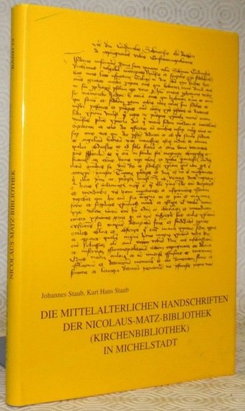 Die Mittelalterlichen Handschriften der Nicolaus-Matz-Bibliothek (Kirchenbibliothek) in Michelstadt.