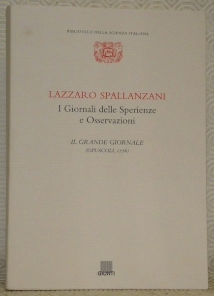 Lazzaro Spallanzani. I Giornali delle Sperienze e Osservazioni. I grande …