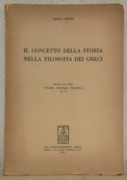 Il concetto della storia nella filosofia dei Greci. Astratto dal …