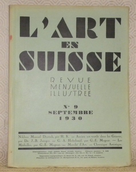 L’art en Suisse. Revue Mensuelle Illustrée. N.° 9, Septembre 1930. …