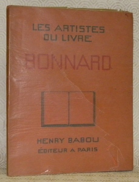 Pierre Bonnard. Les artistes du livre. Lettre-préface de Tristan Bernard. …