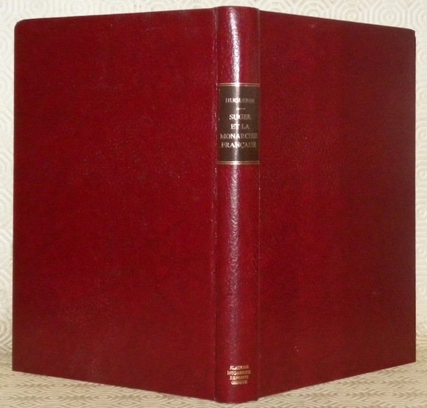 Suger et la monarchie française au XIIe siècle, 1108 - …