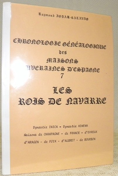 Chronologie généalogique des maisons souveraines d’Espagne, n.° 7. Les Rois …