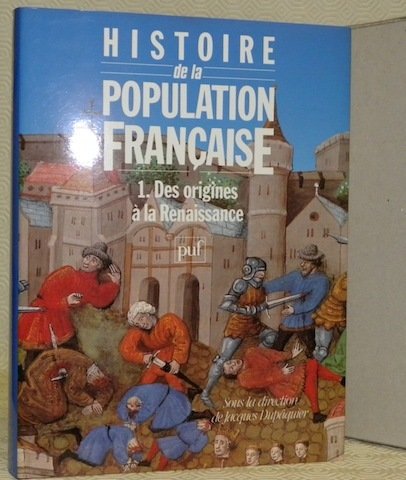 Histoire de la population française. I: Des origines à la …