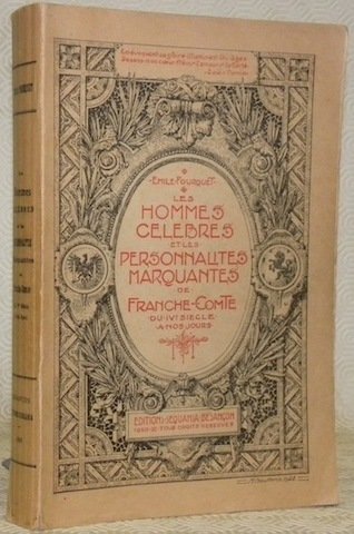 Les hommes célèbres et les personnalités marquantes de Franche-Comté du …