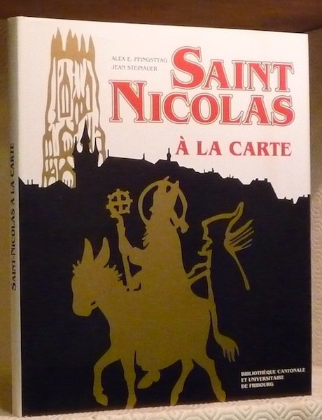 Saint Nicolas à la carte. Images du patron de Fribourg. …