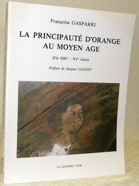 La Principauté d’Orange au Moyen Age (Fin XIIIe - XVe …