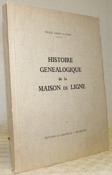 Histoire généalogique de la Maison de Ligne.