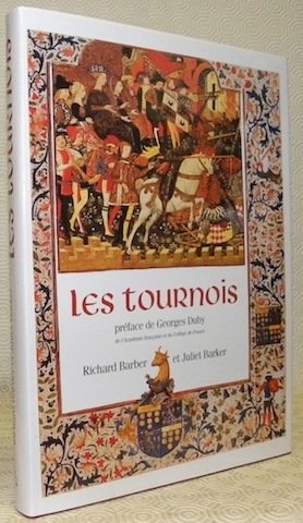 Les tournois. Préface de Georges Duby.