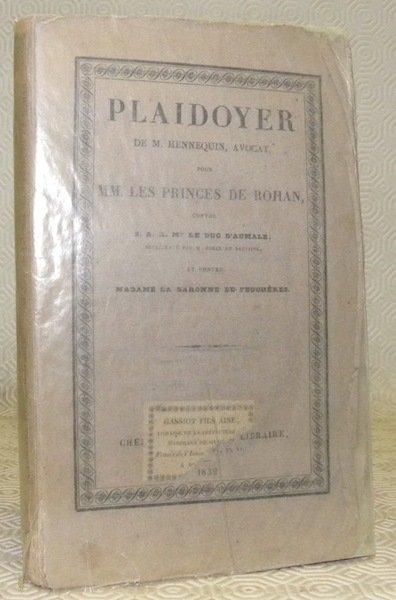 Plaidoyer de M. Hennequin, Avocat, pour MM. les Princes de …