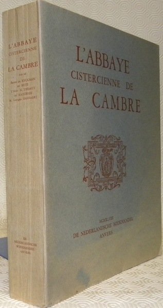 L’Abbaye cistercienne de la Cambre. Préface du vicomte Ch. Terlinden.