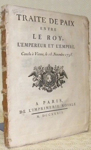 Traité de paix entre le Roy, l’Empereur et l’Empire. Conclu …