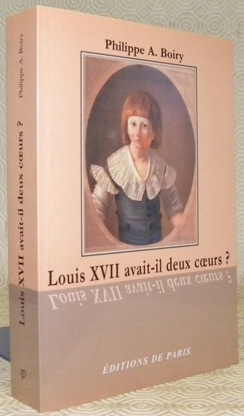 Louis XVII avait-il deux coeurs ?