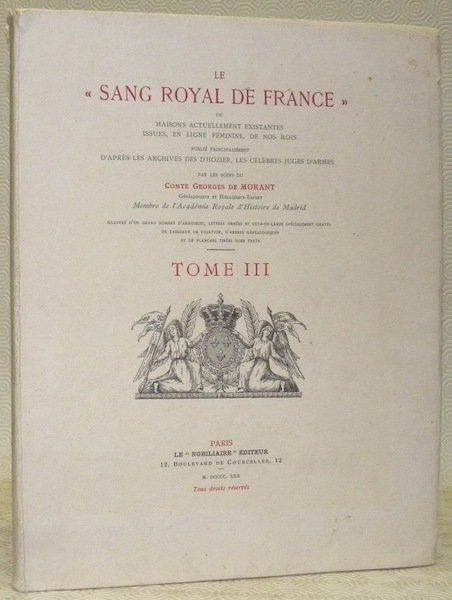 Le Sang Royal de Franc ou Maisons actuellement exisitances issues, …
