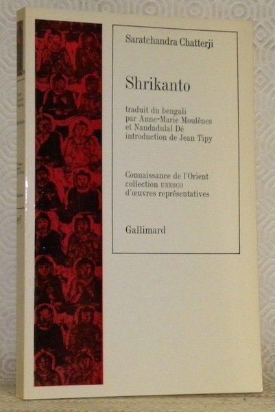 Shrikanto. Traduit du bengali par Anne-Marie Moulènes et Nandadulal Dé. …