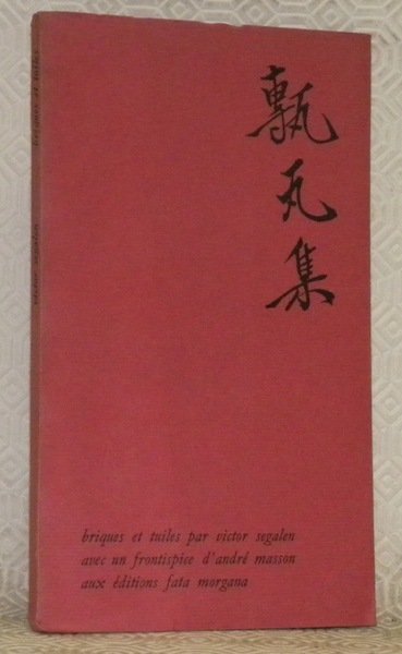 Briques & tuiles. Avec un frontispice d’André Masson.