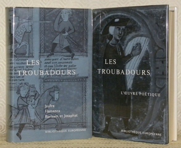 Les troubabours. Tome I: Jaufre, Flamenca, Barlaam et Josaphat. Traduction … | Immagine principale