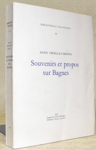 Souvenirs et propos sur Bagnes. Collection Bibliotheca Vallesiana 12. | Immagine principale