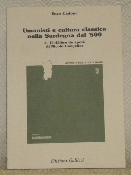 Umanisti e cultura classica nella Sardegna del ‘500. 1. Il “Llibre de spoli” di Nicolo Canyelles. Pubblicazioni di “Sandalion”, Universita degli Studi di Sassari, n.° 5.