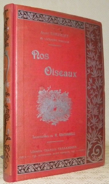 Nos oiseaux. Cent dix compositions de H. Giacomelli gravées sur …