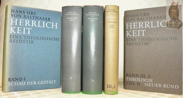 Herrlich Keit. Eine theologische Ästhetik. 5 Bände. 1: Schau der …