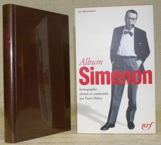 Album Georges Simenon. Iconographie choisie et commentée par Pierre Hebey. …