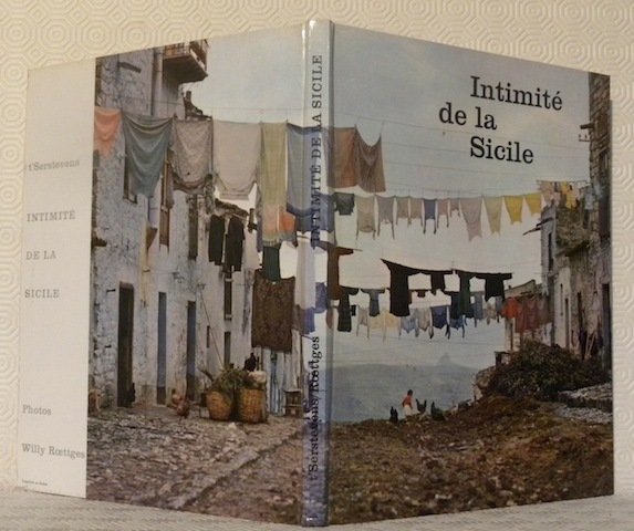 Intimité de la Sicile. Photographies de W. Roettges.