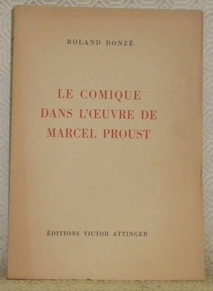 Le comique dans l’oeuvre de Marcel Proust.