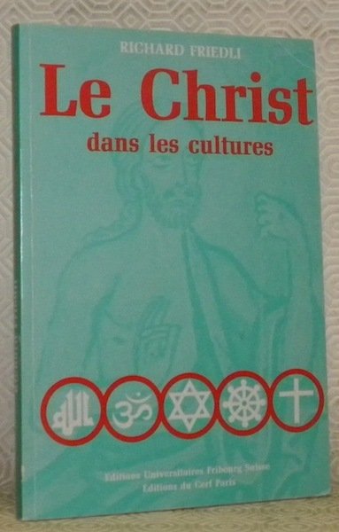 Le Christ dans les cultures. Carnets de routes et de …