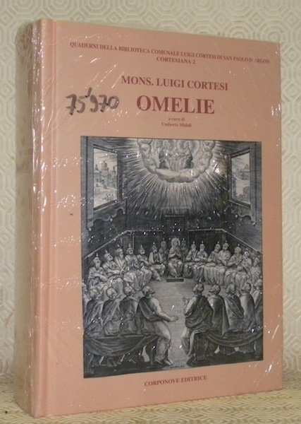 Mons. Luigi Cortesi. Omelie. Quaderni della biblioteca comunale Luigi Cortesi …