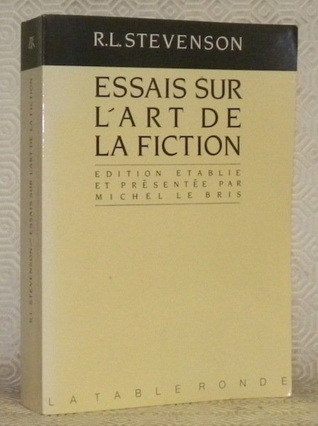 Essais sur l’art de la fiction. Edition établie et présentée …