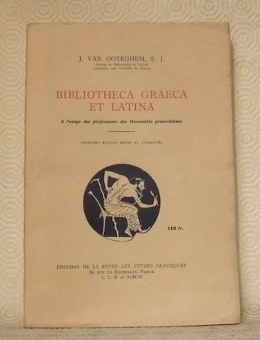 Bibliotheca graeca et latina. A l'usage des professeurs des Humanités …