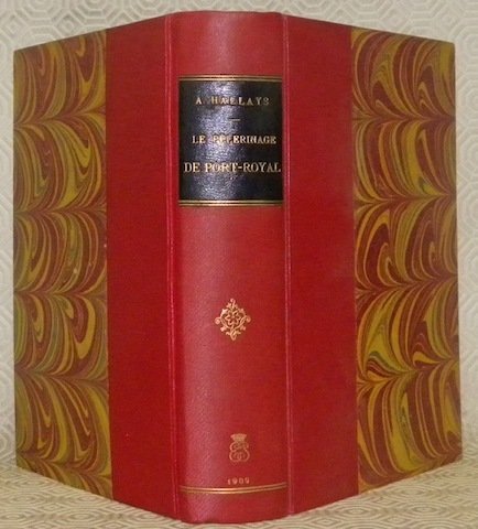 Le pèlerinage de Port-Royal. Ouvrage orné de trente et une …