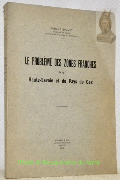 Le problème des zones franches de la Haute-Savoie et du …