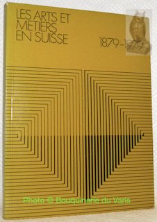 Les arts et métiers en Suisse. 1879-1979.