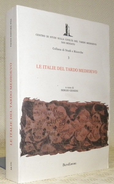 Le Italie del tardo medioevo. Centro di studi sulla civilta …
